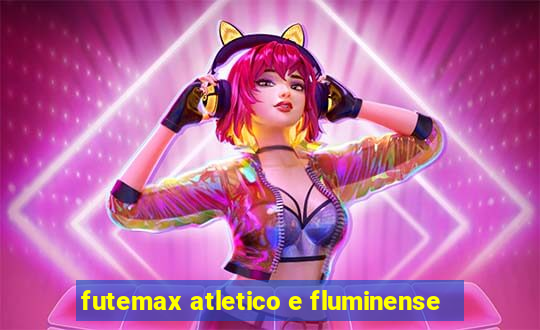 futemax atletico e fluminense